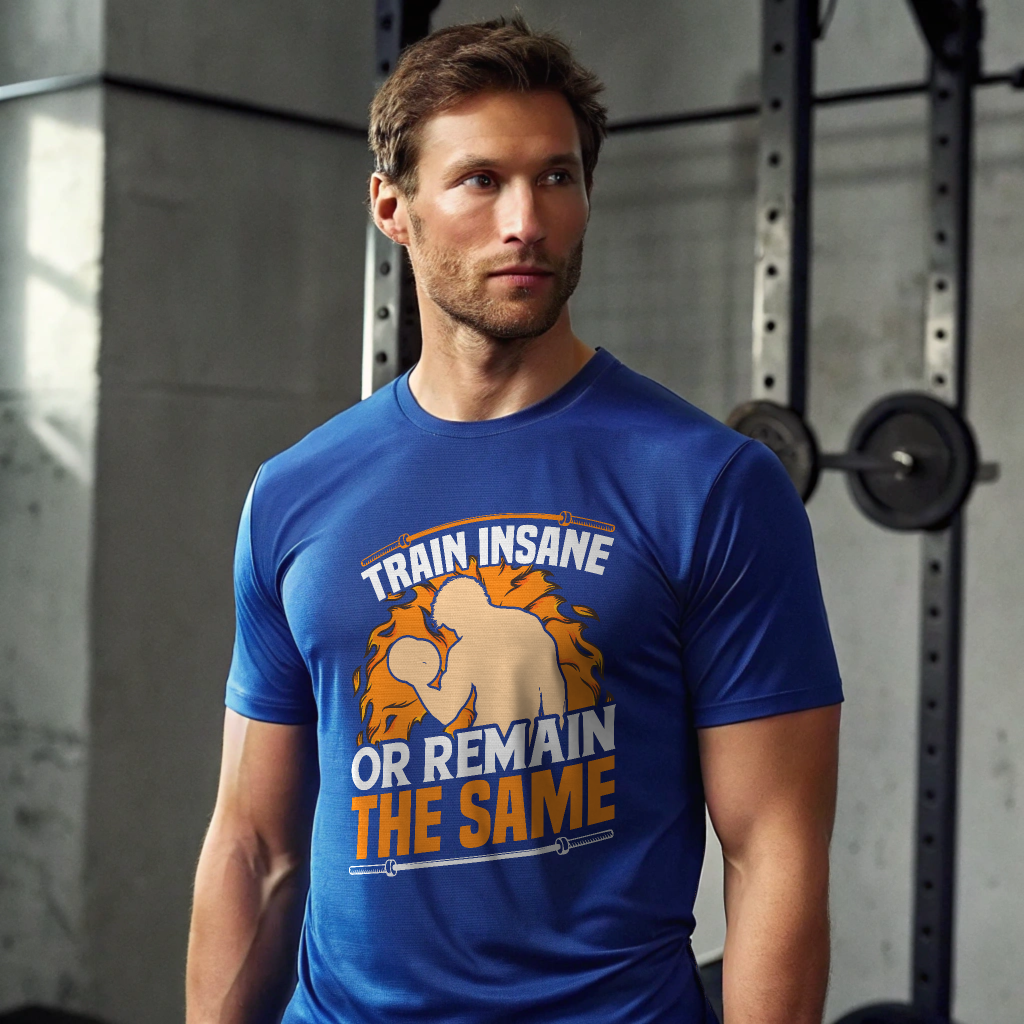 Train Insane or Remain the Same – Men Classic Crew T-Shirt